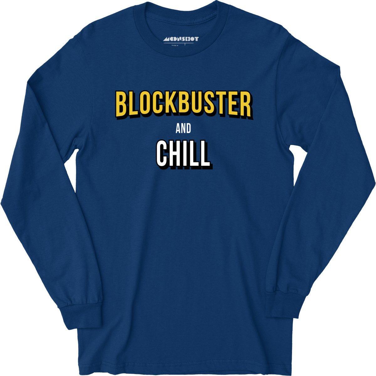 Blockbuster and Chill - Long Sleeve T-Shirt