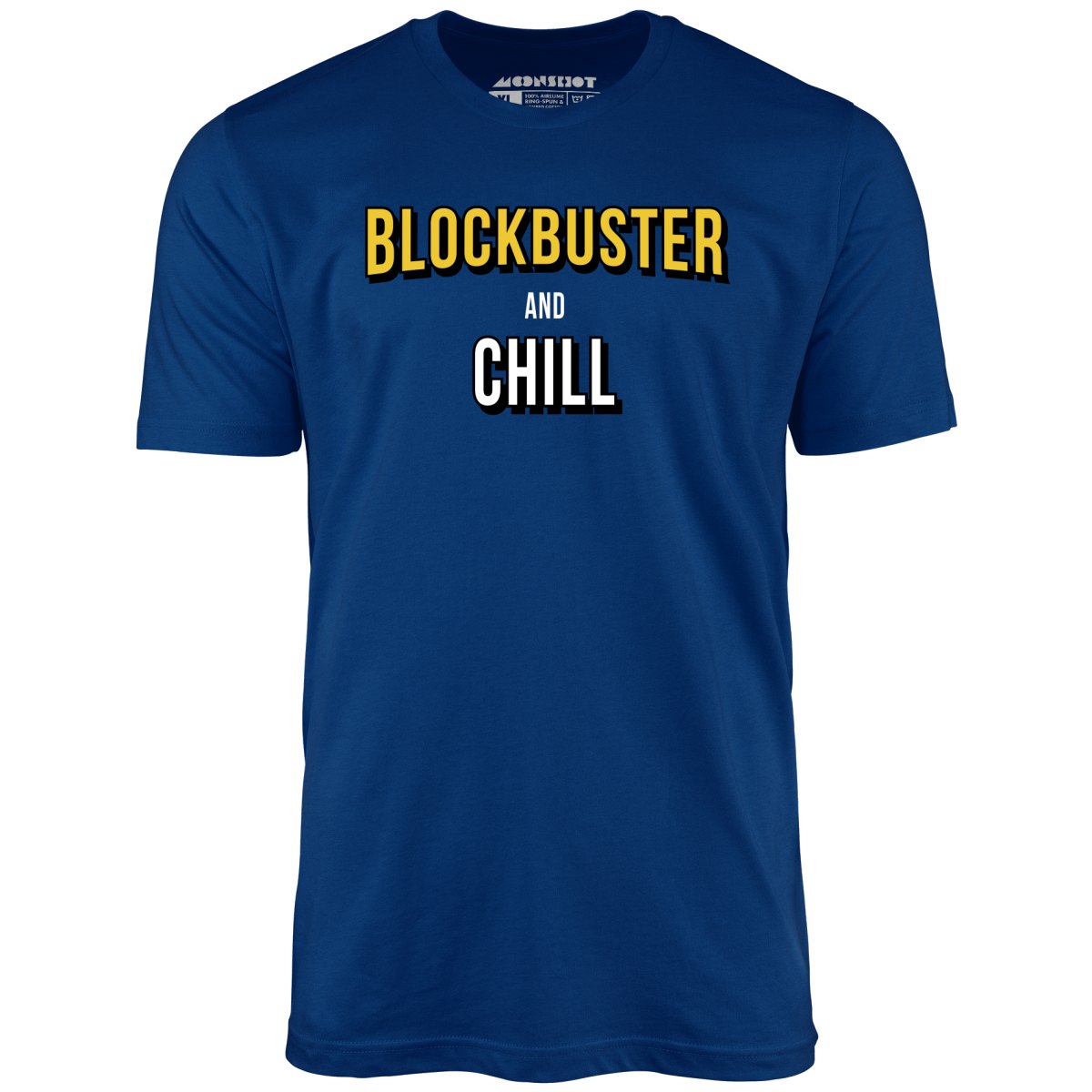 Blockbuster and Chill - Unisex T-Shirt