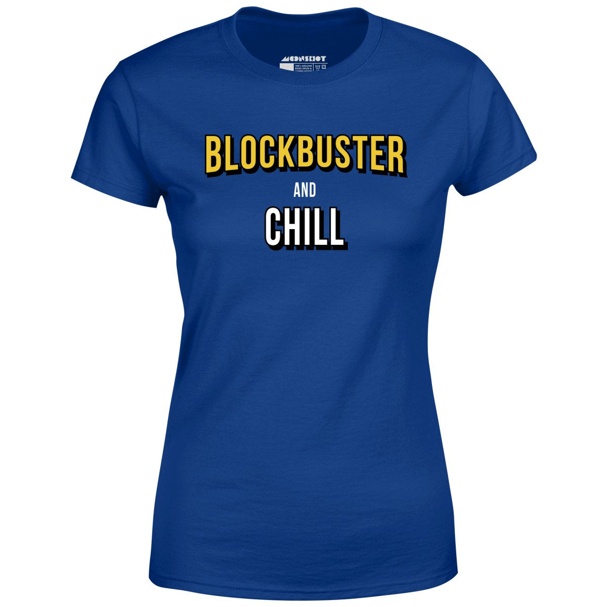 Blockbuster and Chill - Women's T-Shirt