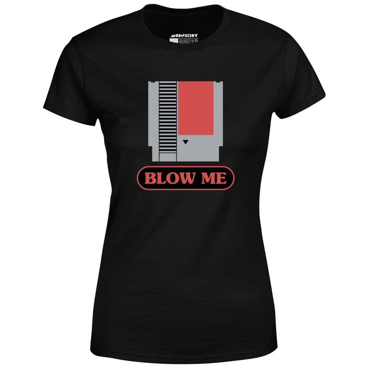 Blow Me NES Cartridge Parody - Women's T-Shirt
