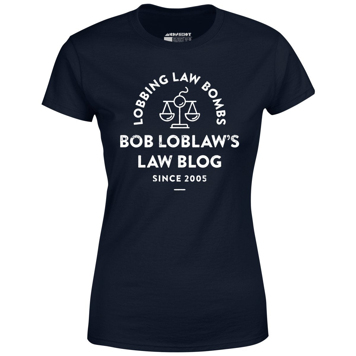 Bob Loblaw's Law Blog - Women's T-Shirt