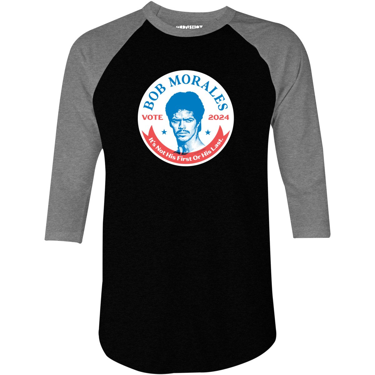 Bob Morales 2024 - Phony Campaign - 3/4 Sleeve Raglan T-Shirt