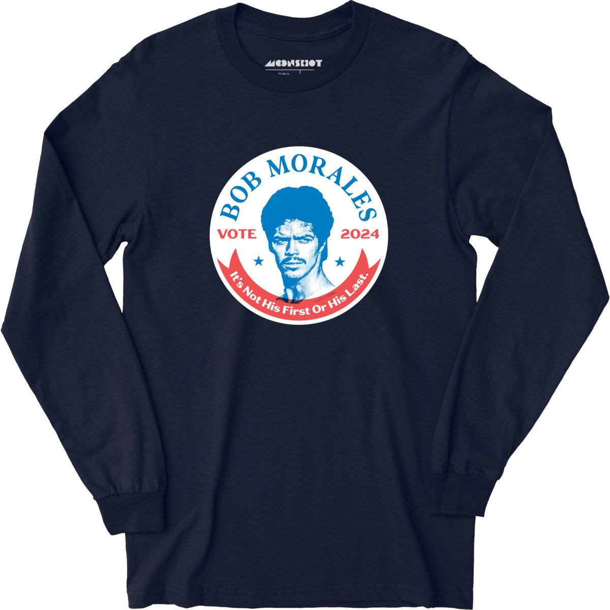 Bob Morales 2024 - Long Sleeve T-Shirt