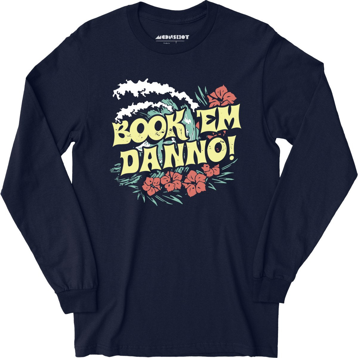 Book 'em Danno! - Long Sleeve T-Shirt