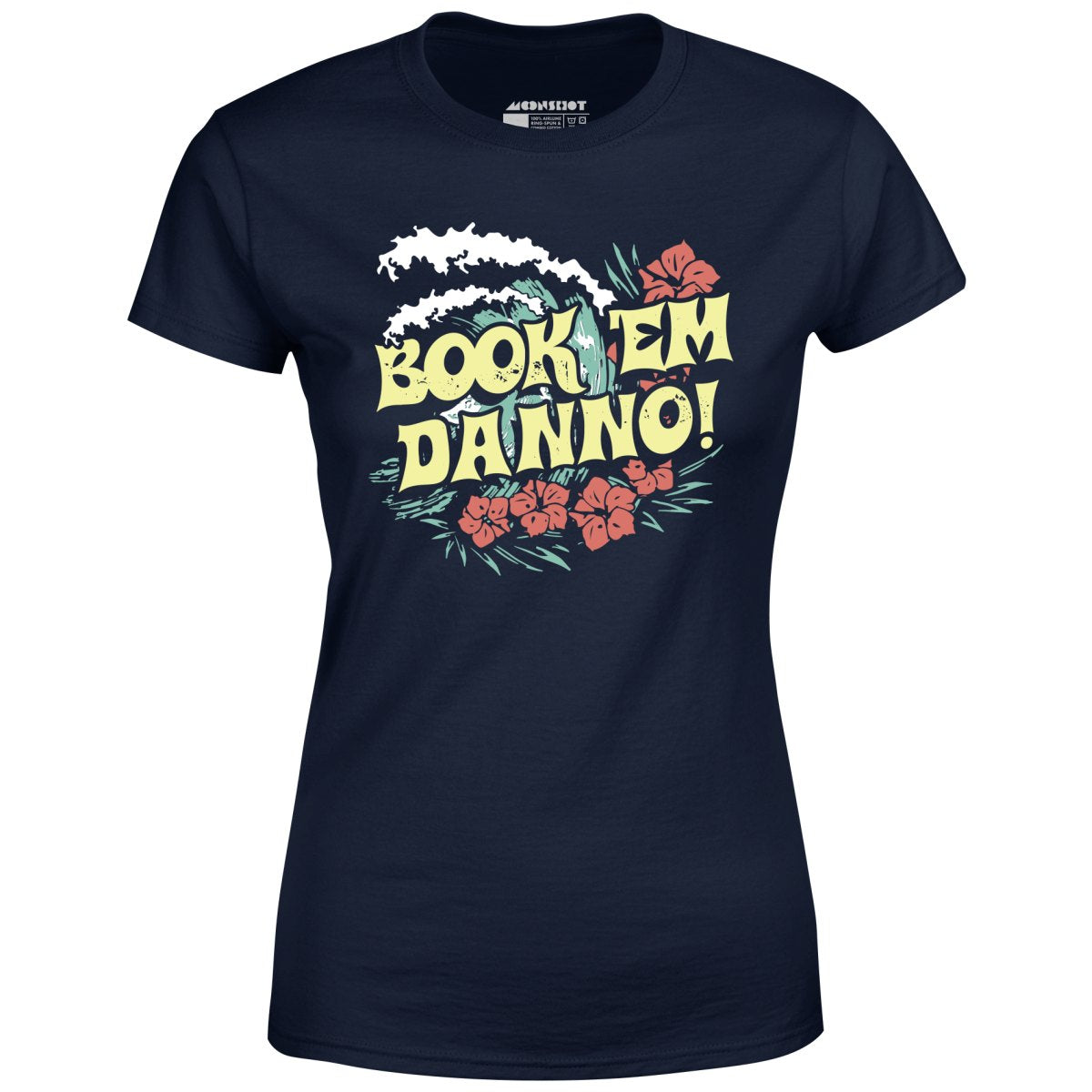 Book 'em Danno! - Women's T-Shirt