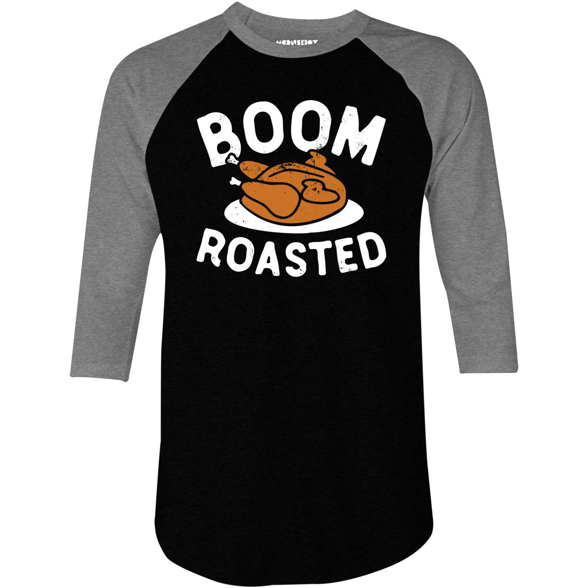 Boom Roasted - 3/4 Sleeve Raglan T-Shirt
