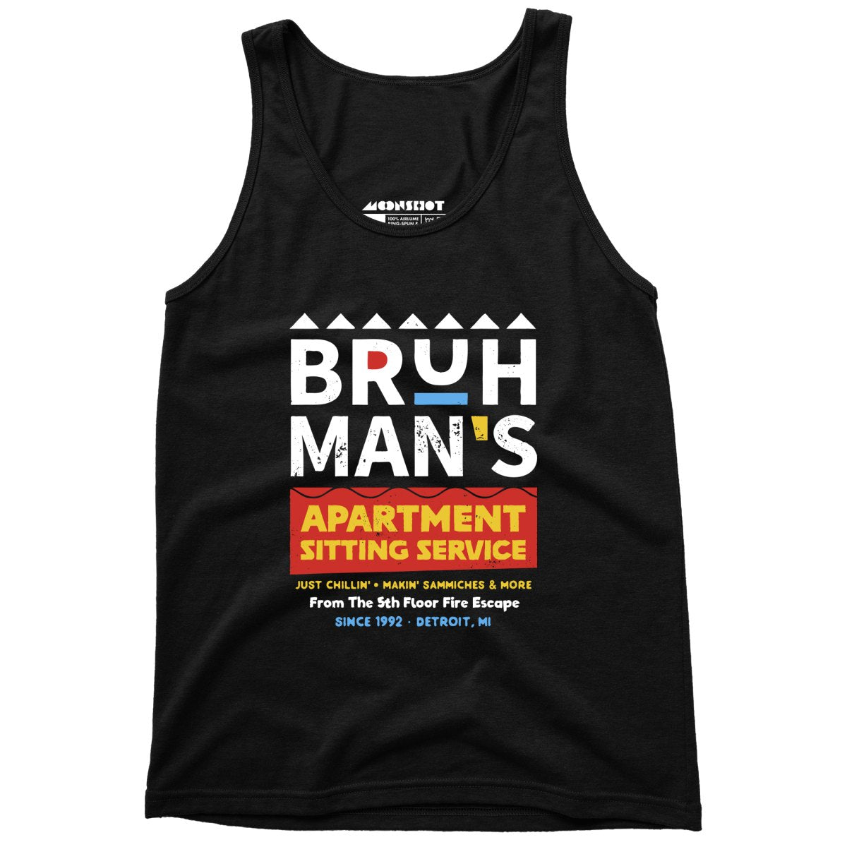 Bruh Man's Apartment Sitting Service - Unisex Tank Top