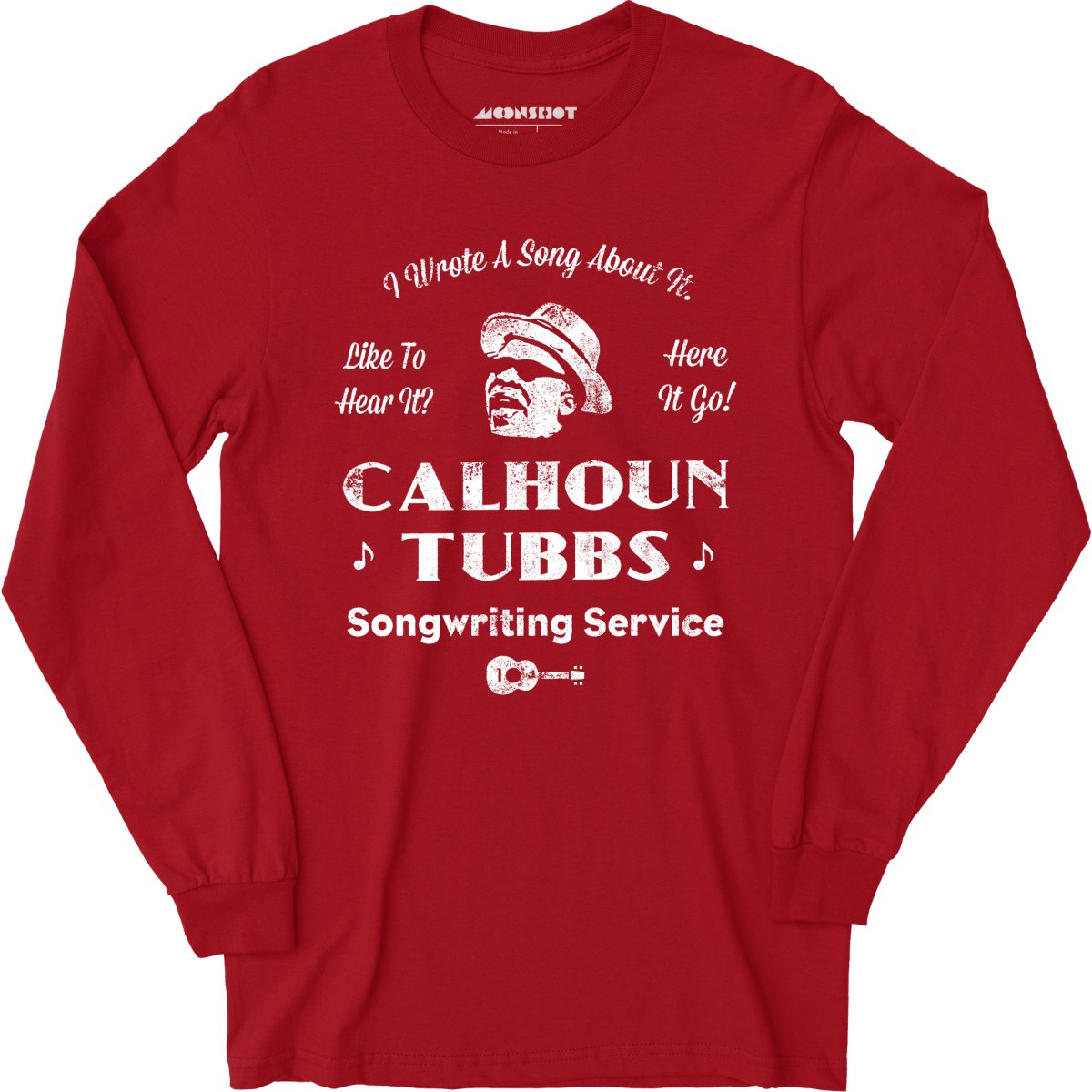 Calhoun Tubbs - I Wrote a Song About It - Long Sleeve T-Shirt