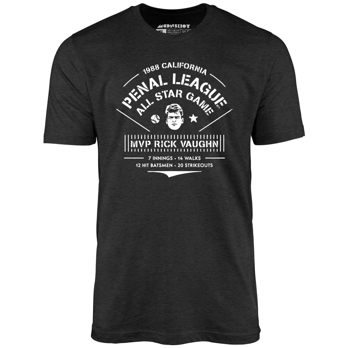 California Penal League All Star Game - Rick Vaughn MVP - Unisex T-Shirt