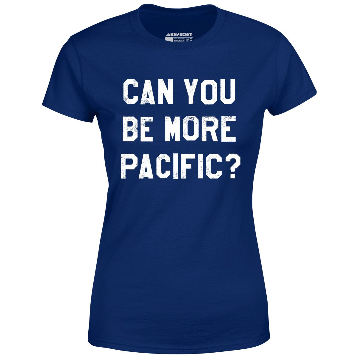 Can You Be More Pacific? - Women's T-Shirt