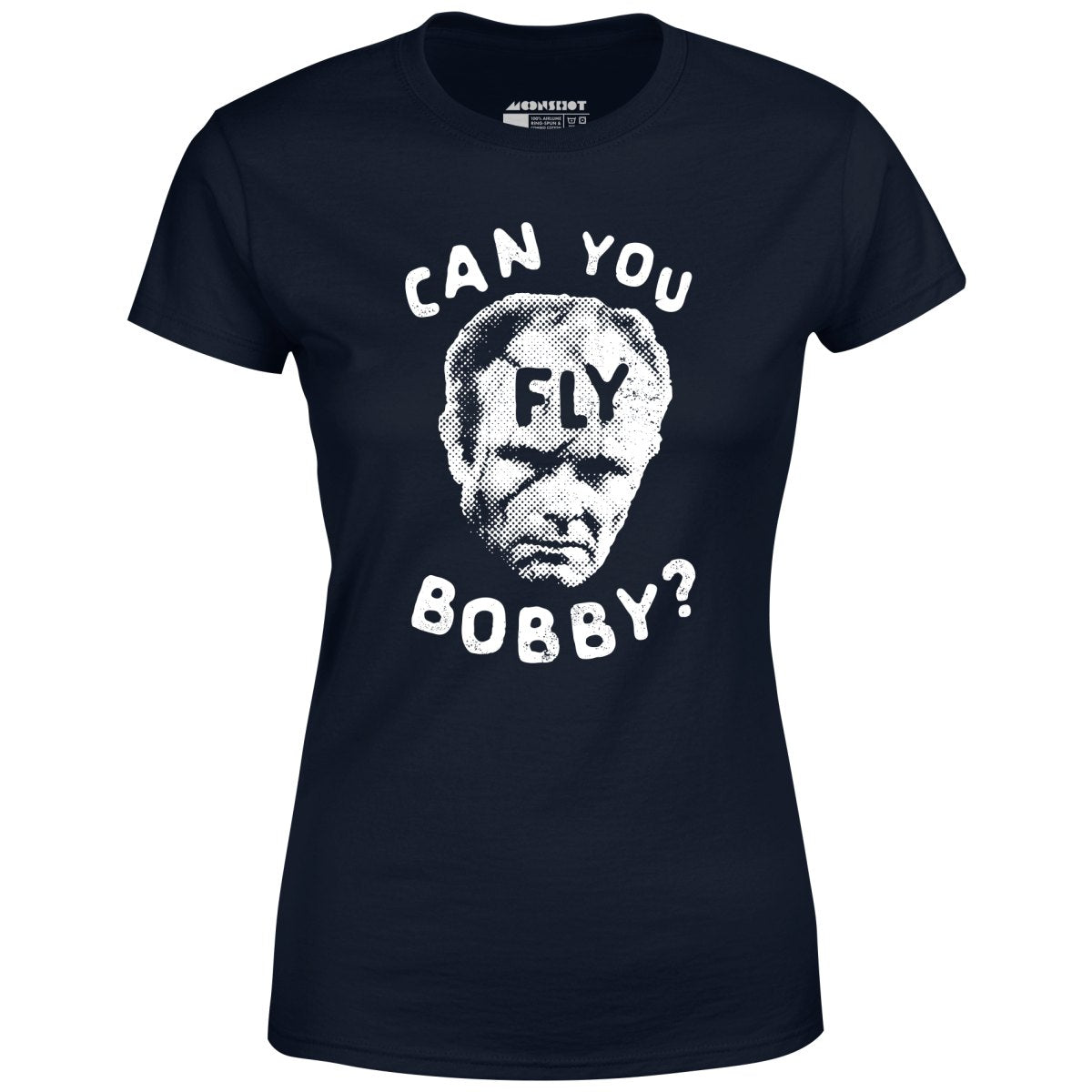 Can You Fly Bobby - Robocop - Women's T-Shirt