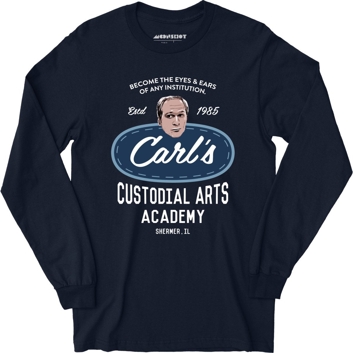 Carl's Custodial Arts Academy - Breakfast Club - Long Sleeve T-Shirt