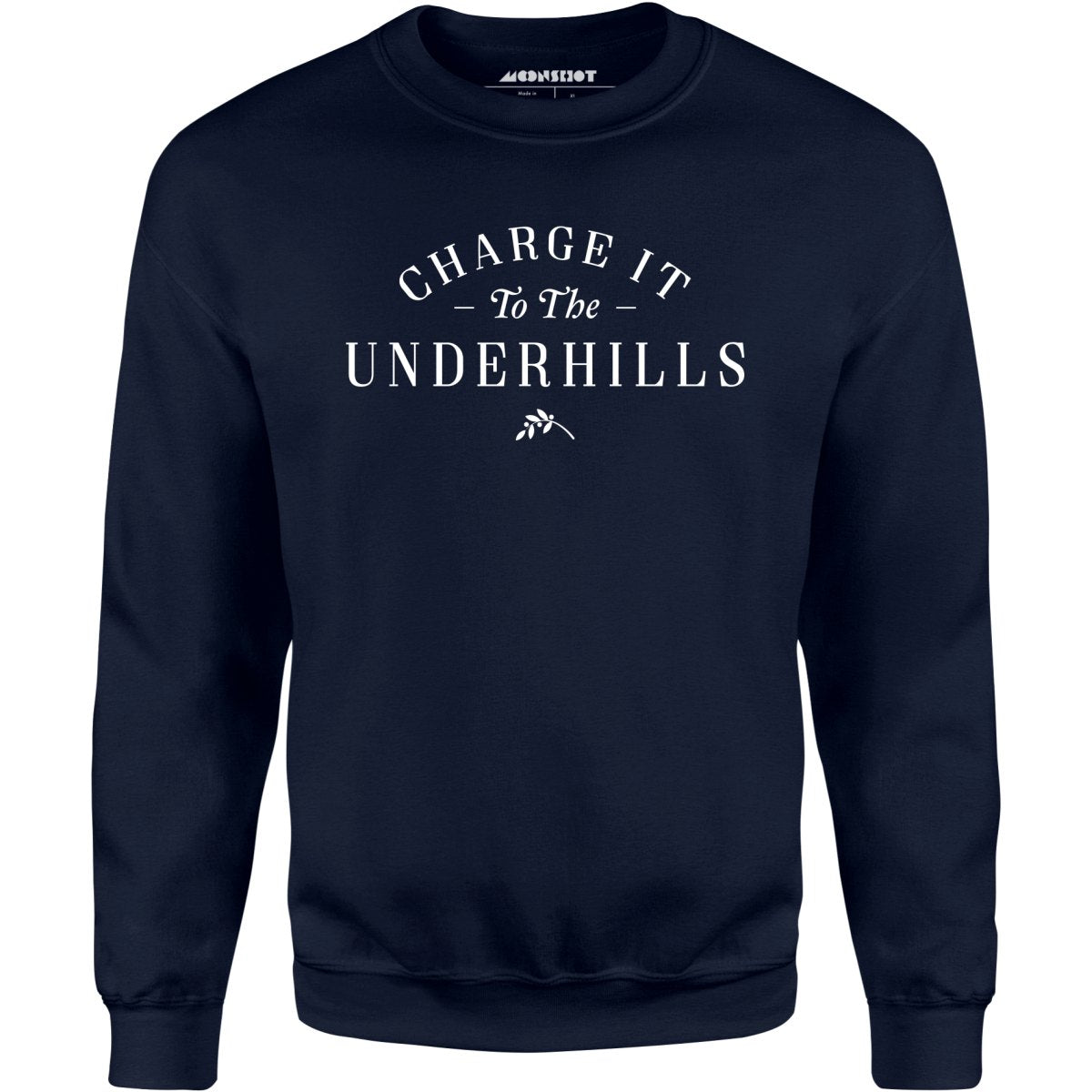 Charge it to the Underhills - Unisex Sweatshirt