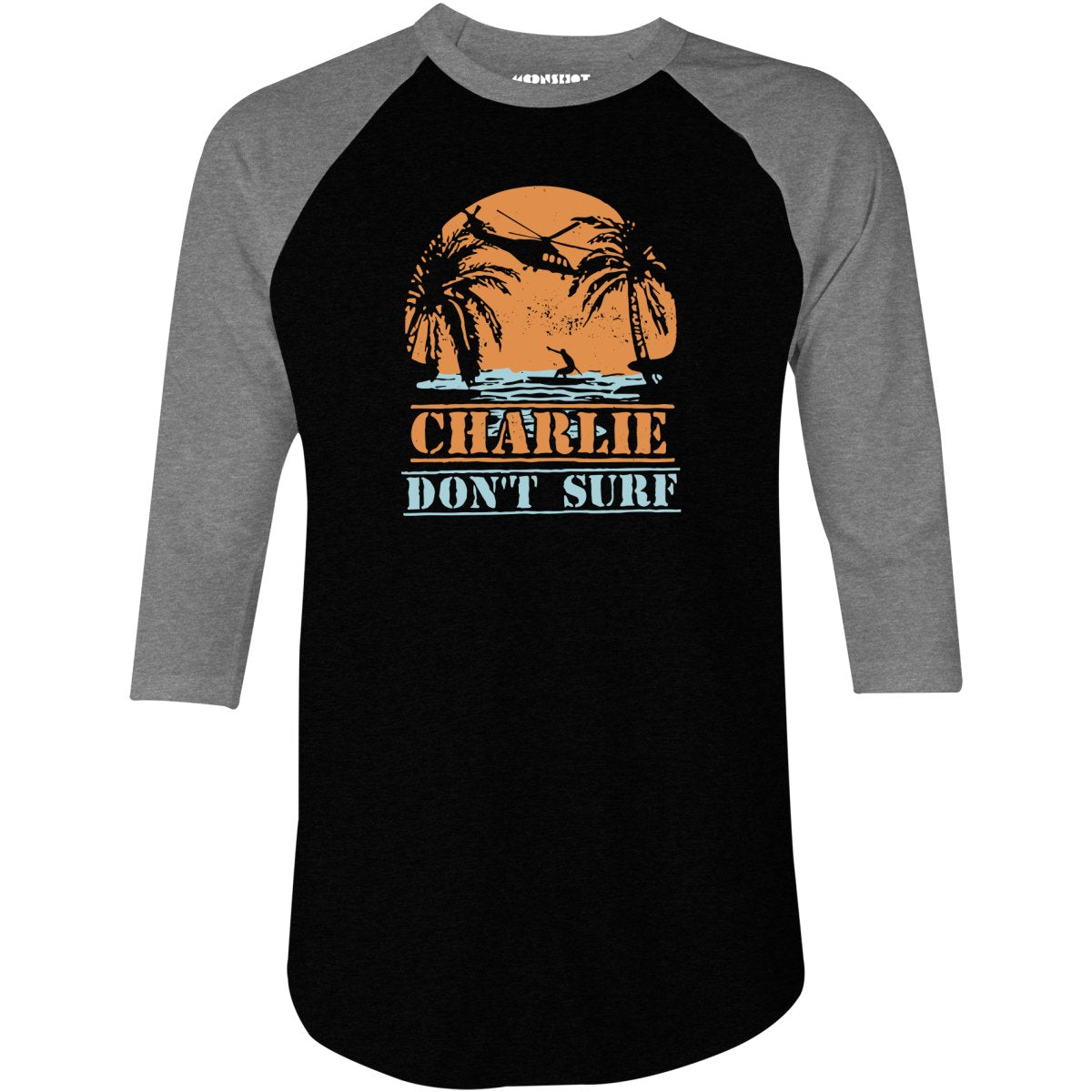 Charlie Don't Surf - 3/4 Sleeve Raglan T-Shirt