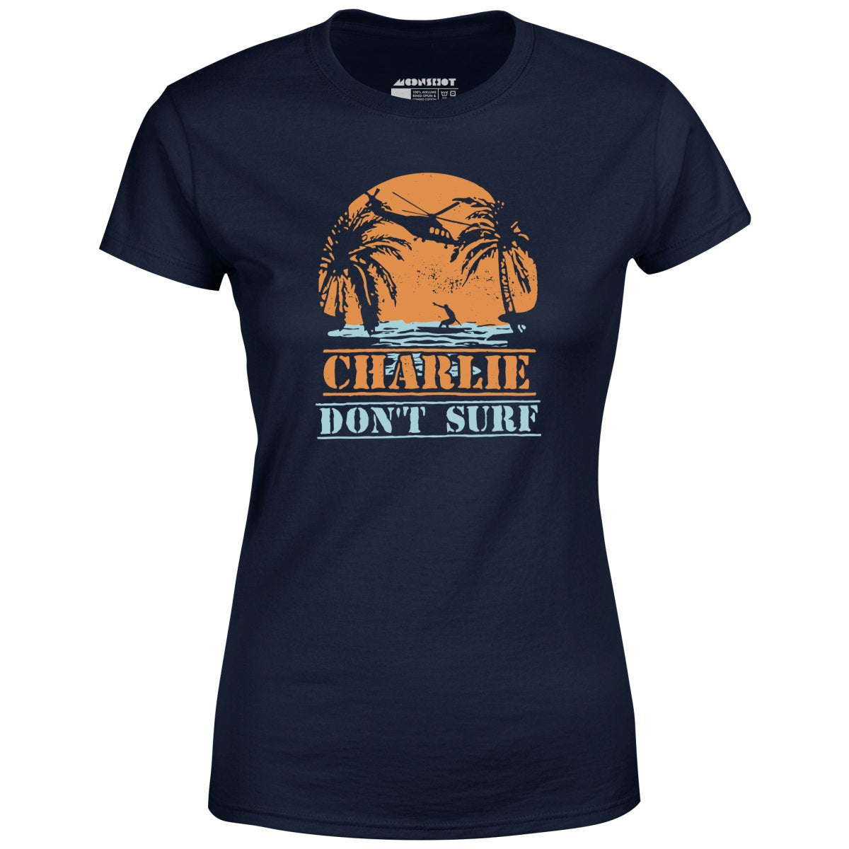 Charlie Don't Surf - Women's T-Shirt
