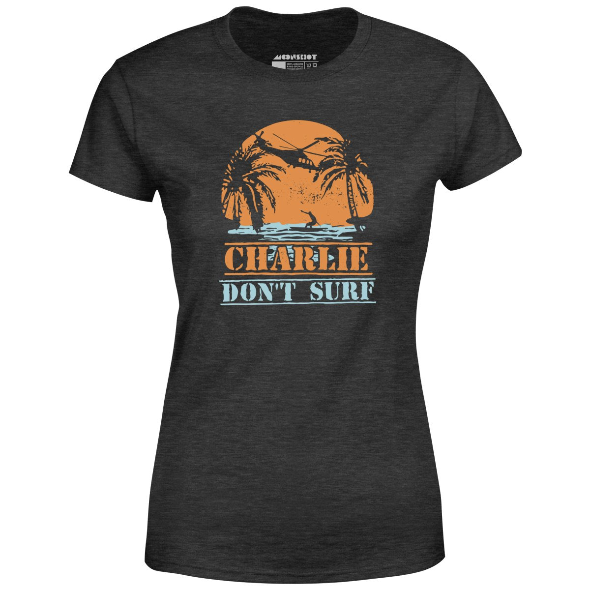 Charlie Don't Surf - Women's T-Shirt