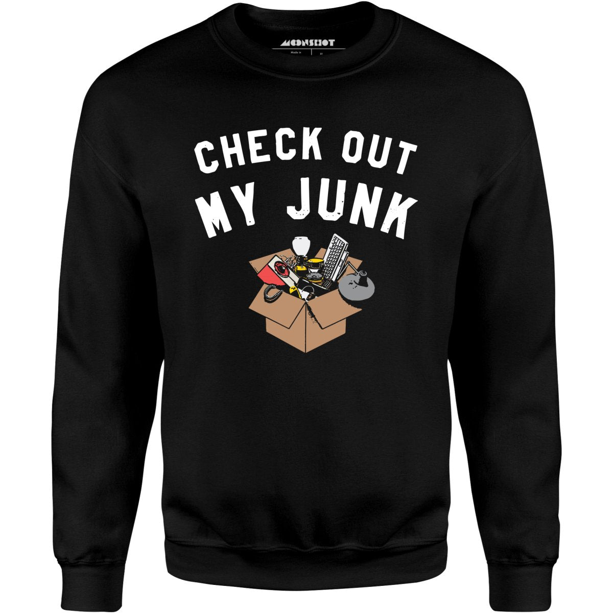 Check Out My Junk - Unisex Sweatshirt