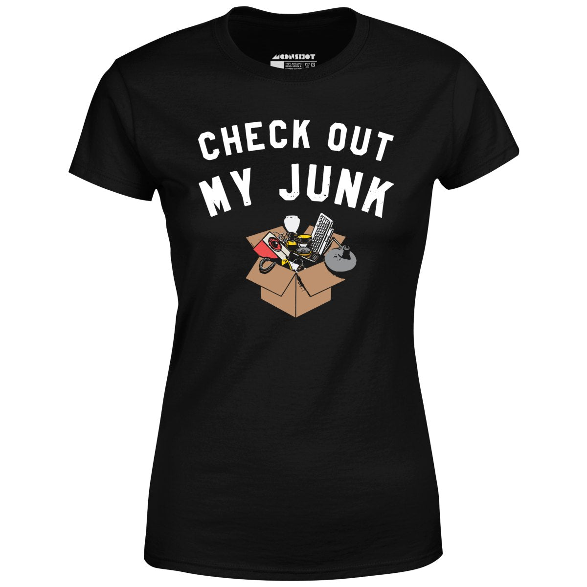 Check Out My Junk - Women's T-Shirt