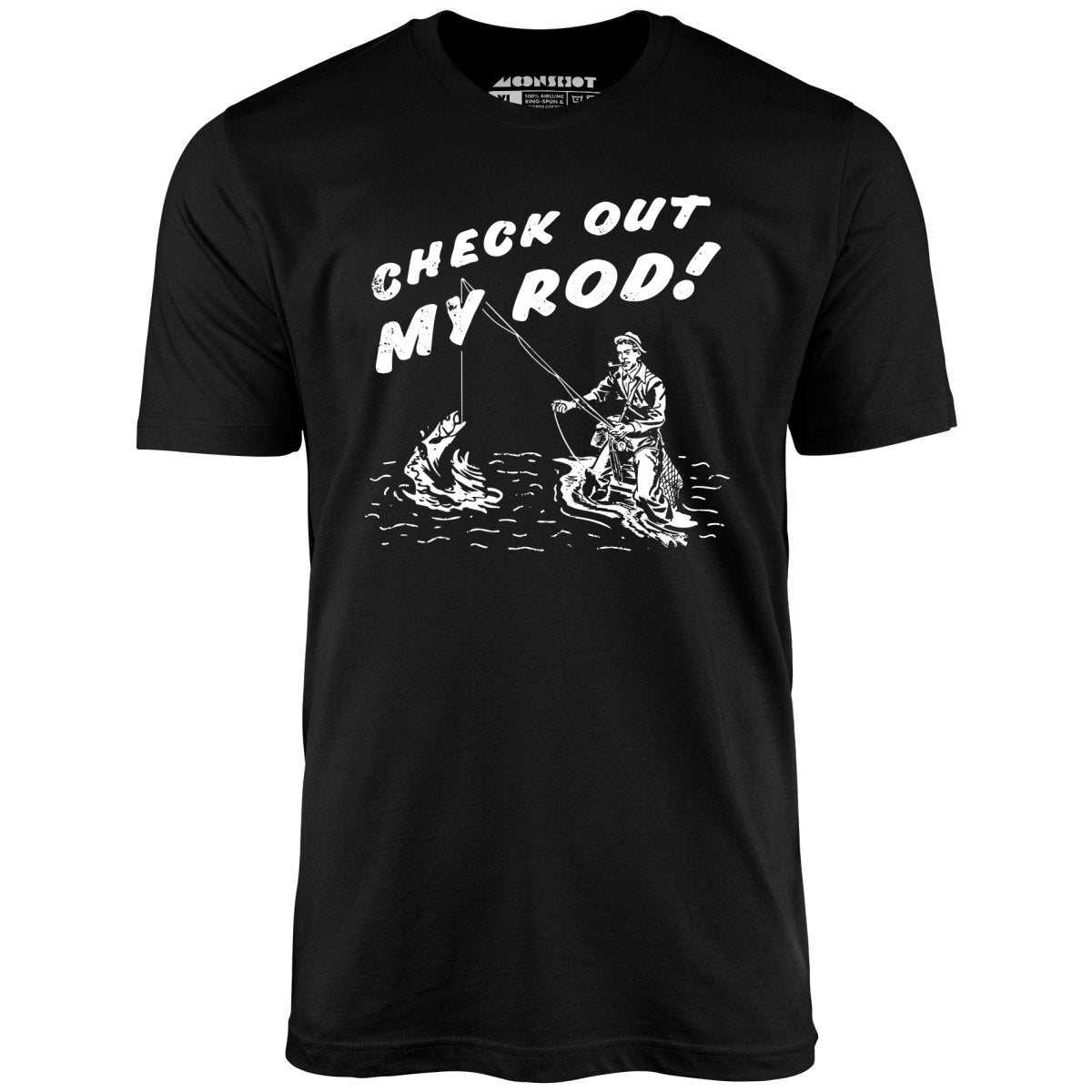 Check Out My Rod - Unisex T-Shirt