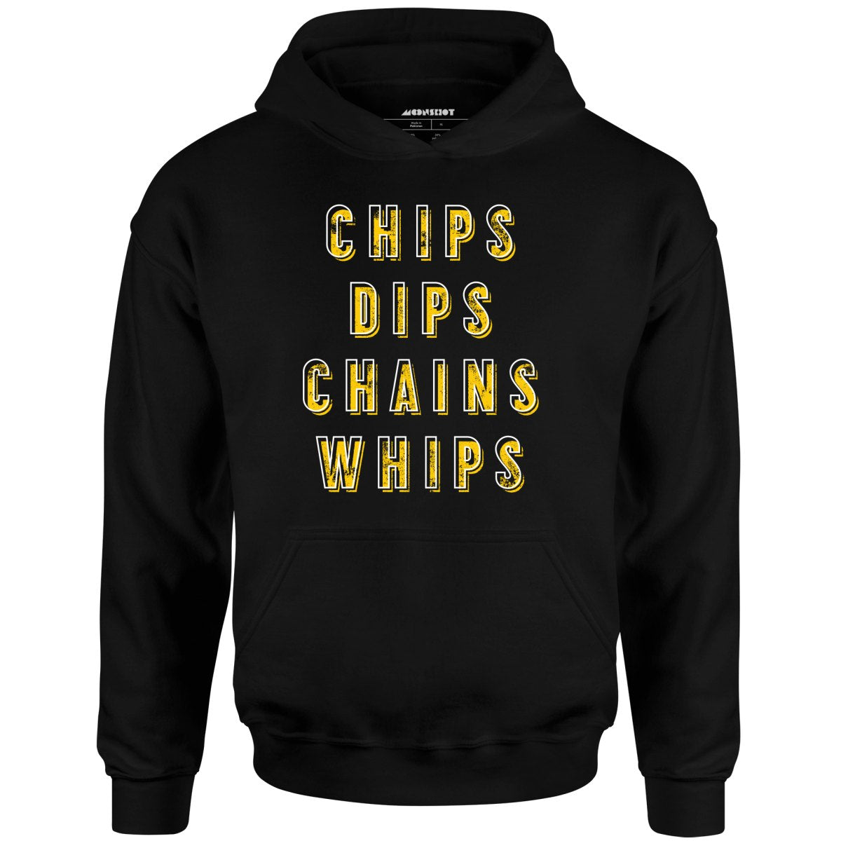 Chips Dips Chains Whips - Unisex Hoodie