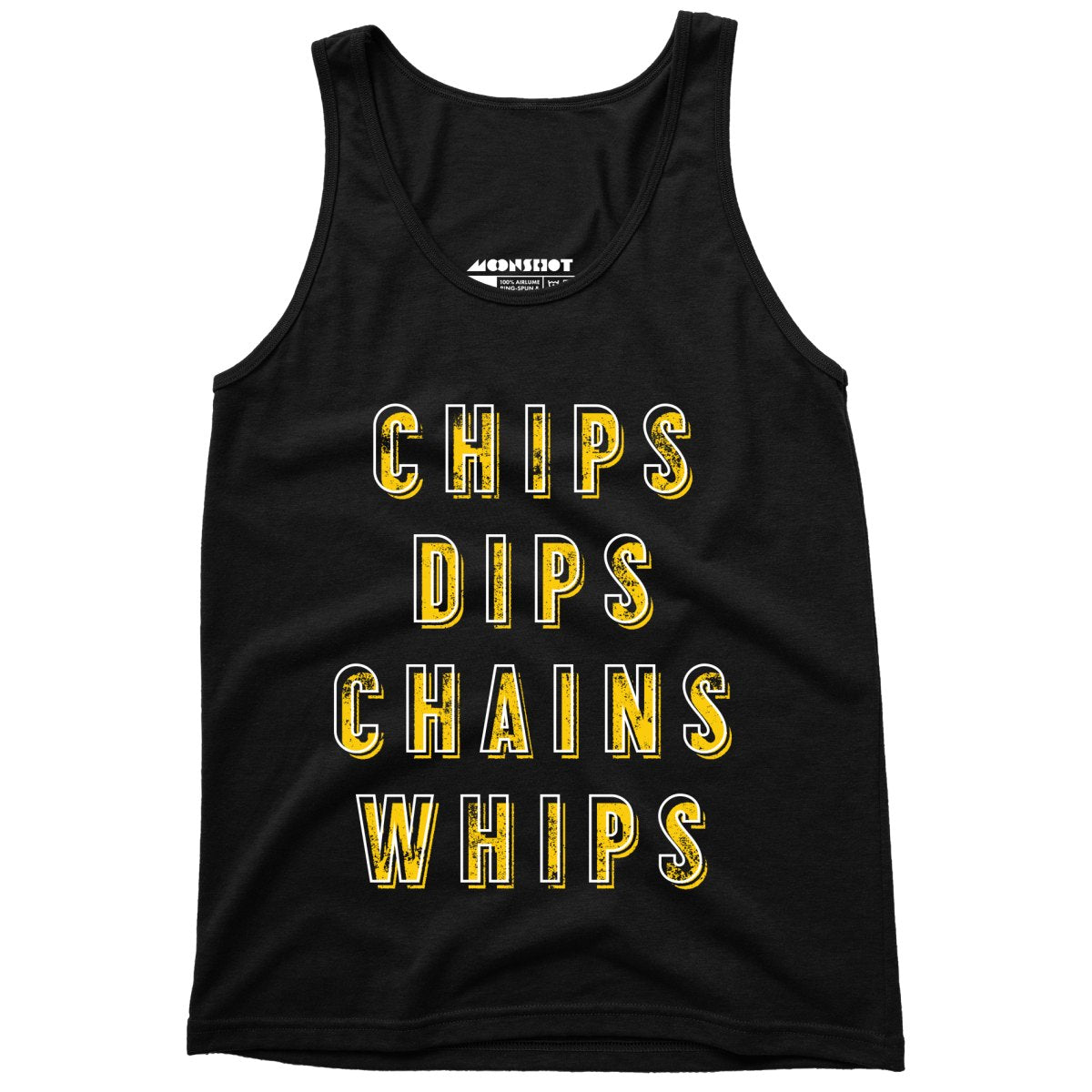 Chips Dips Chains Whips - Unisex Tank Top