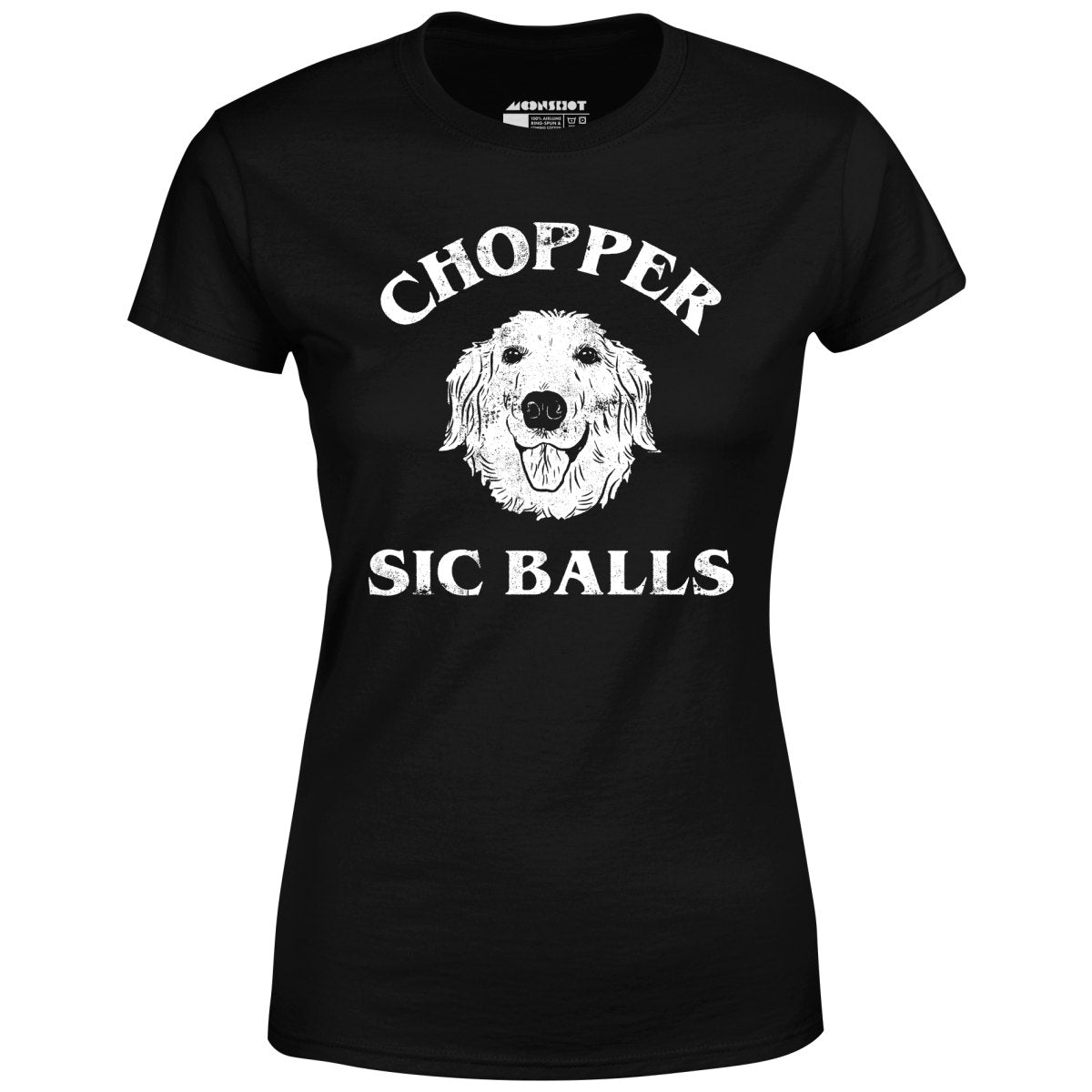 Chopper Sic Balls - Women's T-Shirt