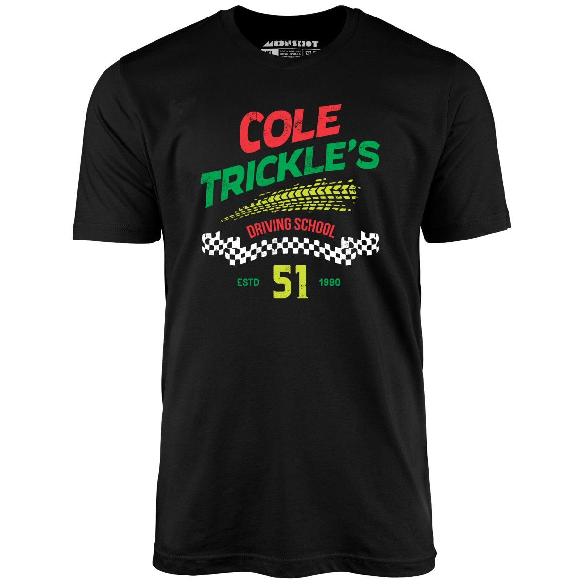 Cole Trickle's Driving School - Unisex T-Shirt