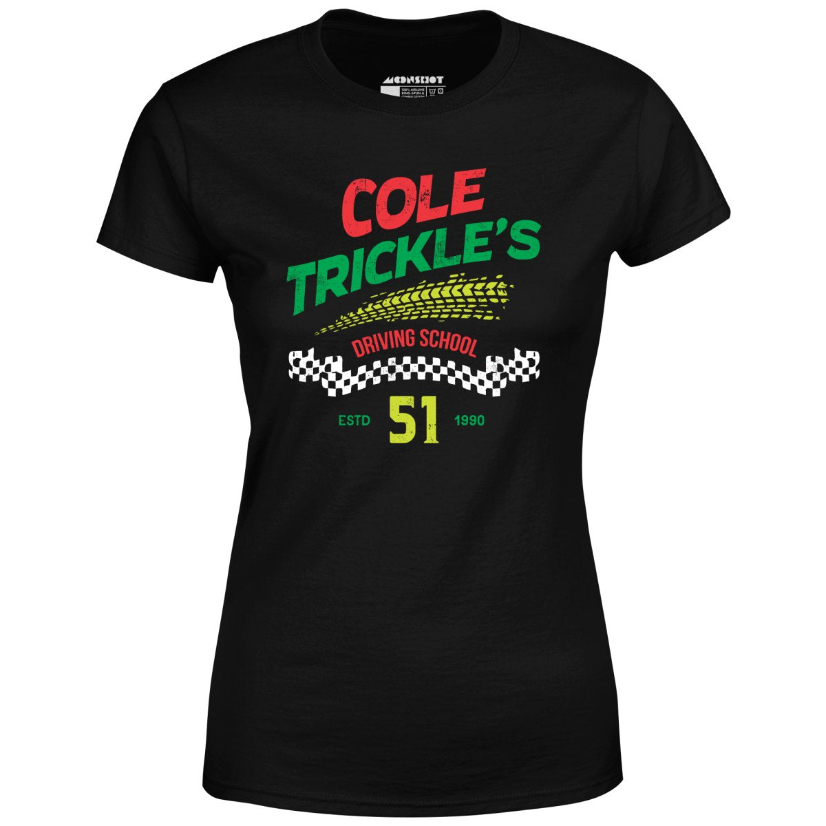Cole Trickle's Driving School - Women's T-Shirt