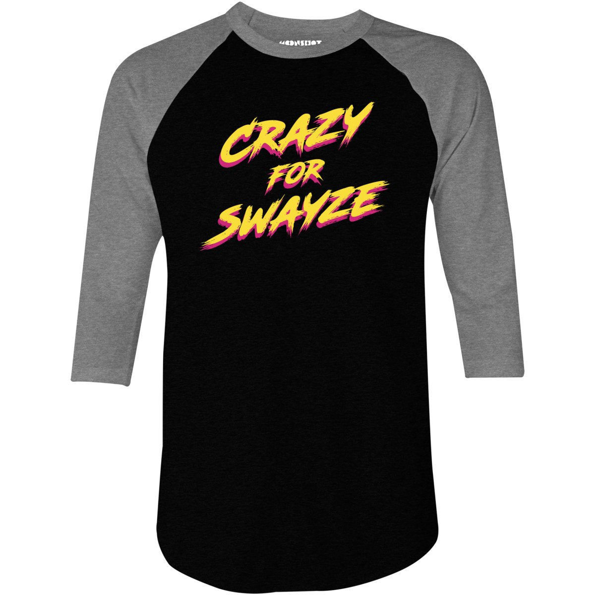 Crazy for Swayze - 3/4 Sleeve Raglan T-Shirt