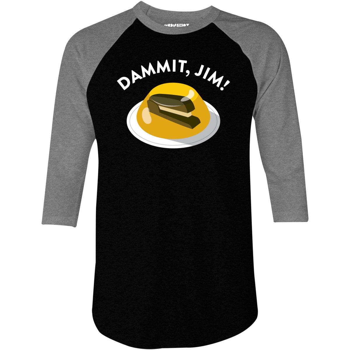Dammit Jim - 3/4 Sleeve Raglan T-Shirt