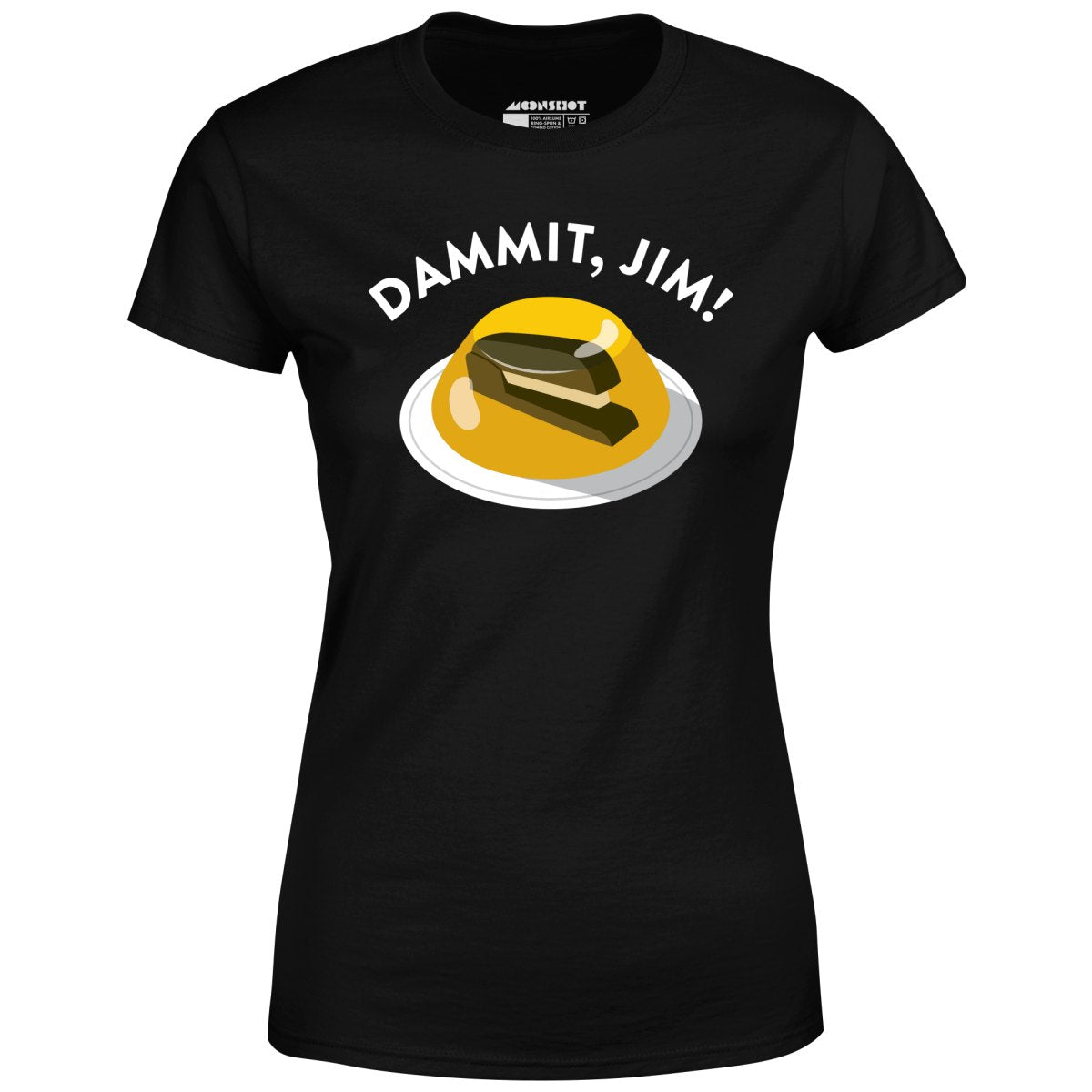 Dammit Jim - Women's T-Shirt