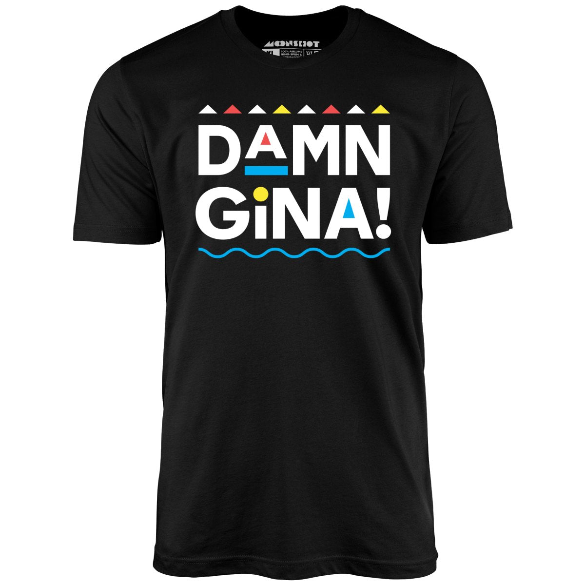 Damn Gina! - Unisex T-Shirt