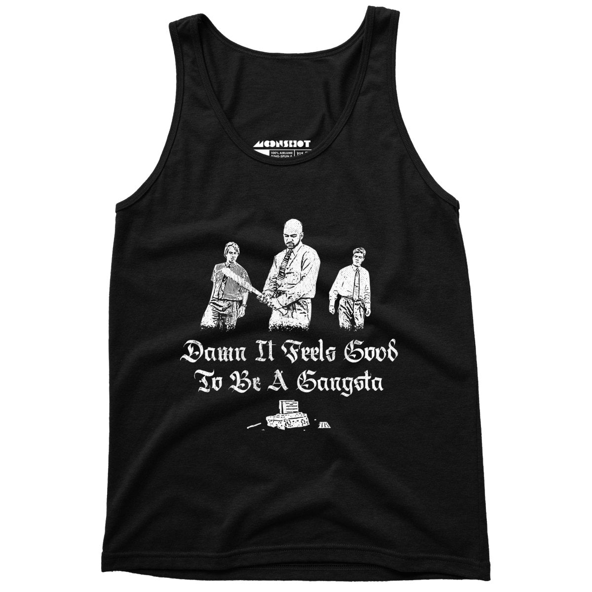 Damn it Feels Good to Be a Gangsta - Office Space - Unisex Tank Top