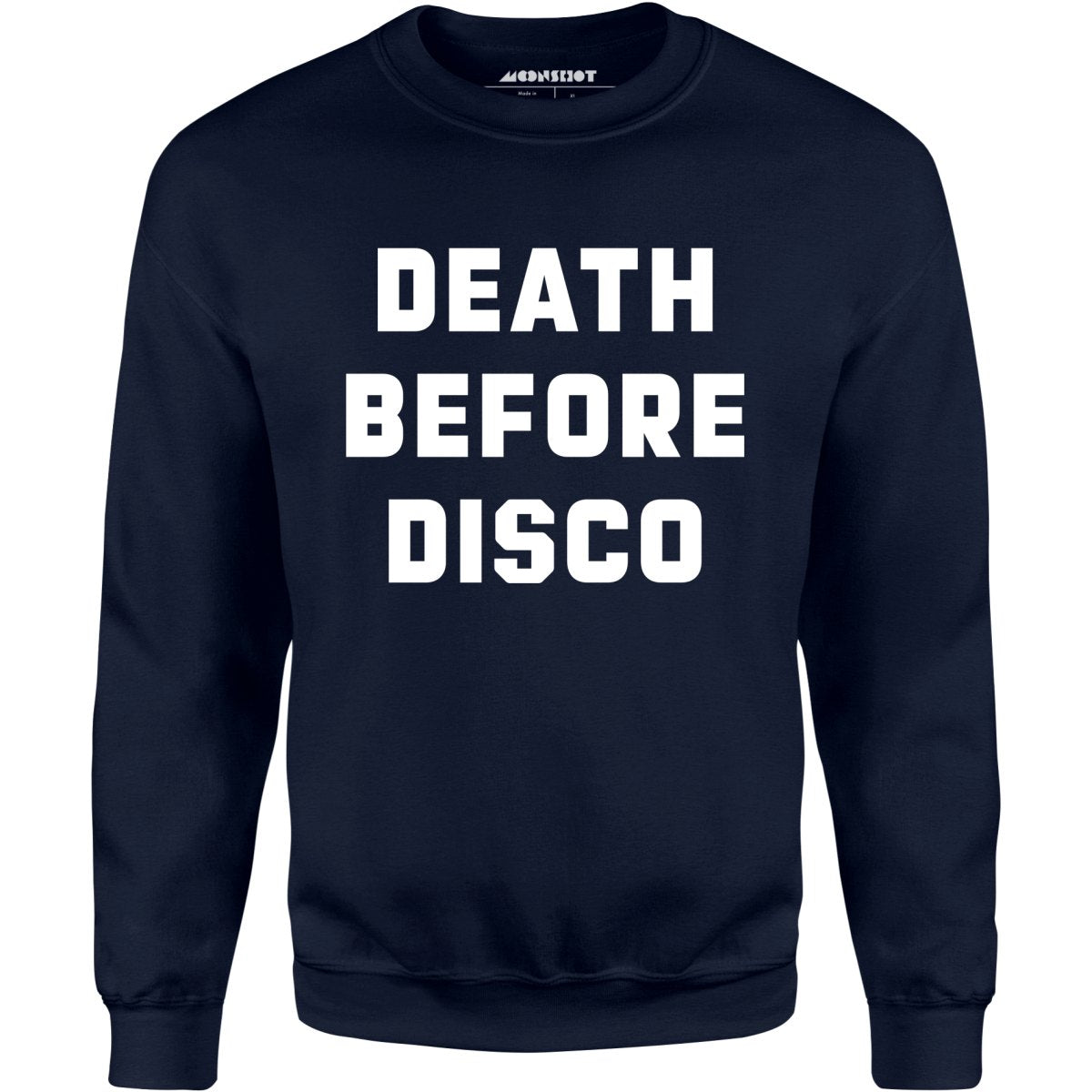 Death Before Disco - Unisex Sweatshirt