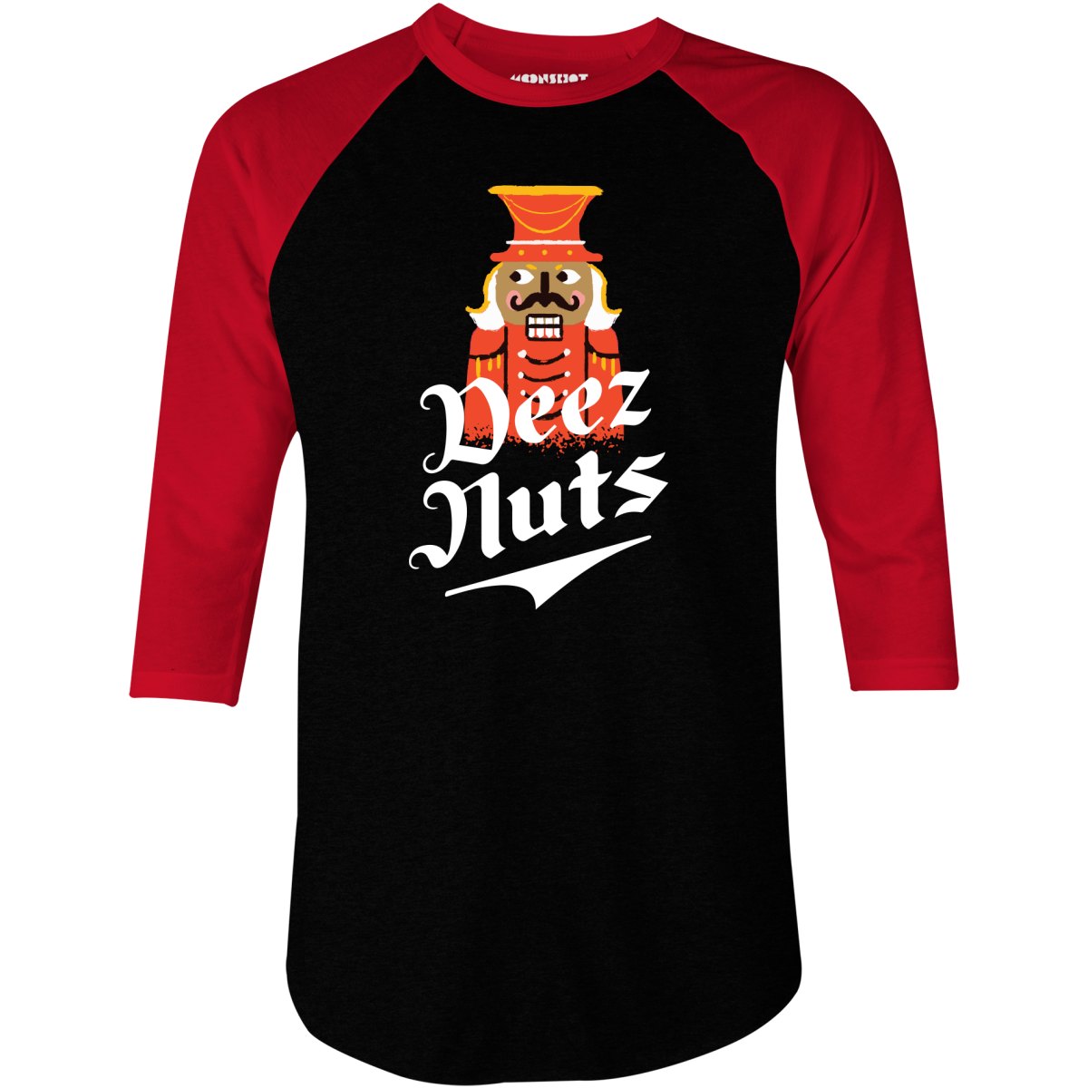 Deez Nuts Nutcracker - 3/4 Sleeve Raglan T-Shirt