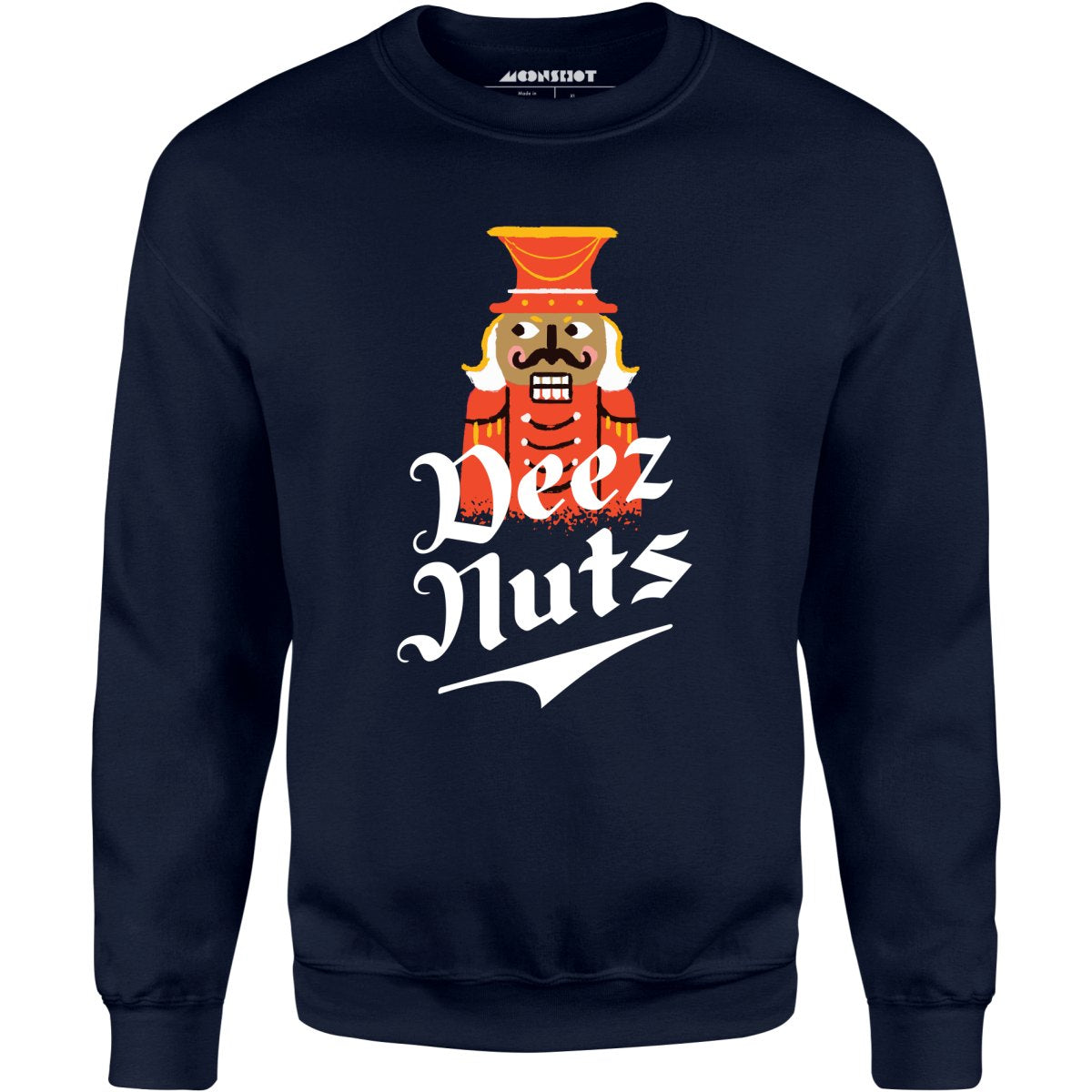 Deez Nuts Nutcracker - Unisex Sweatshirt