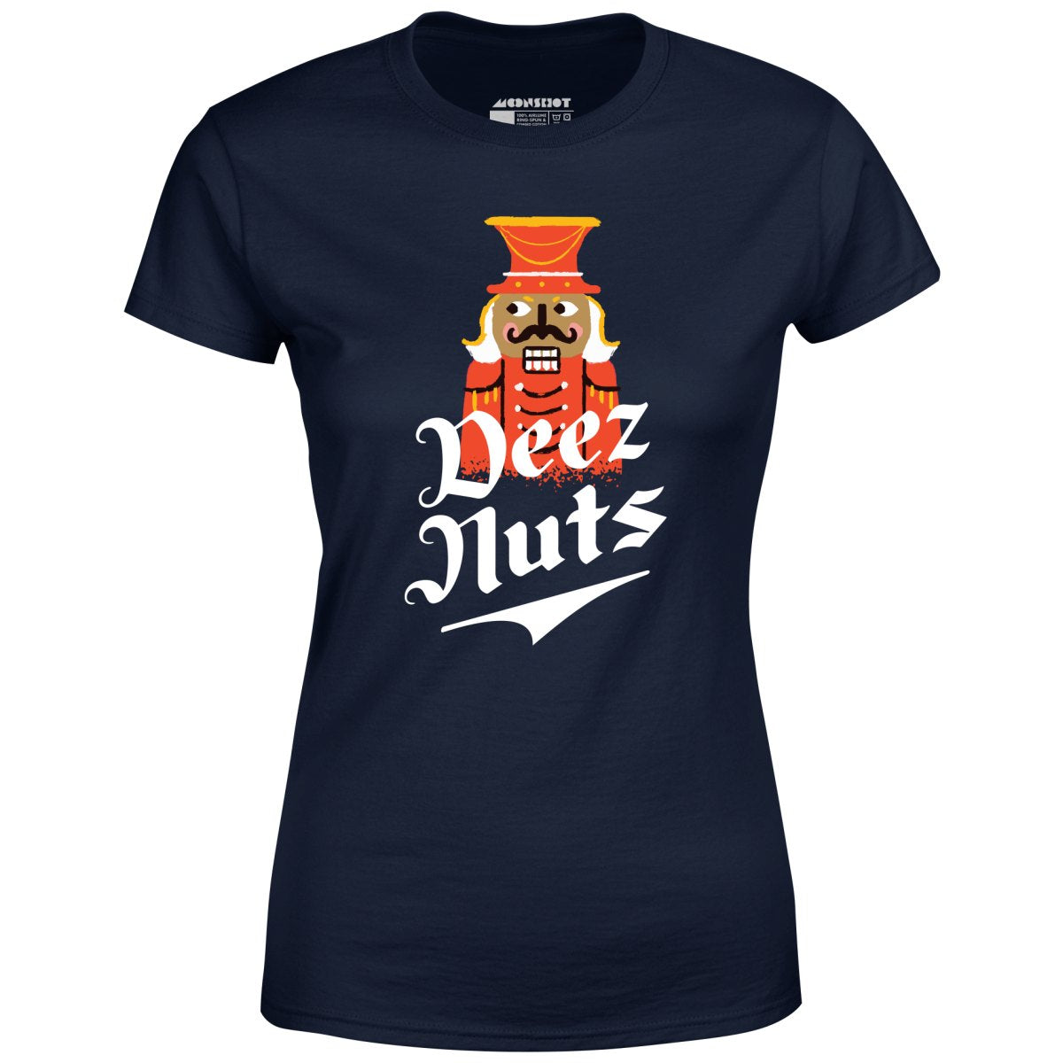 Deez Nuts Nutcracker - Women's T-Shirt