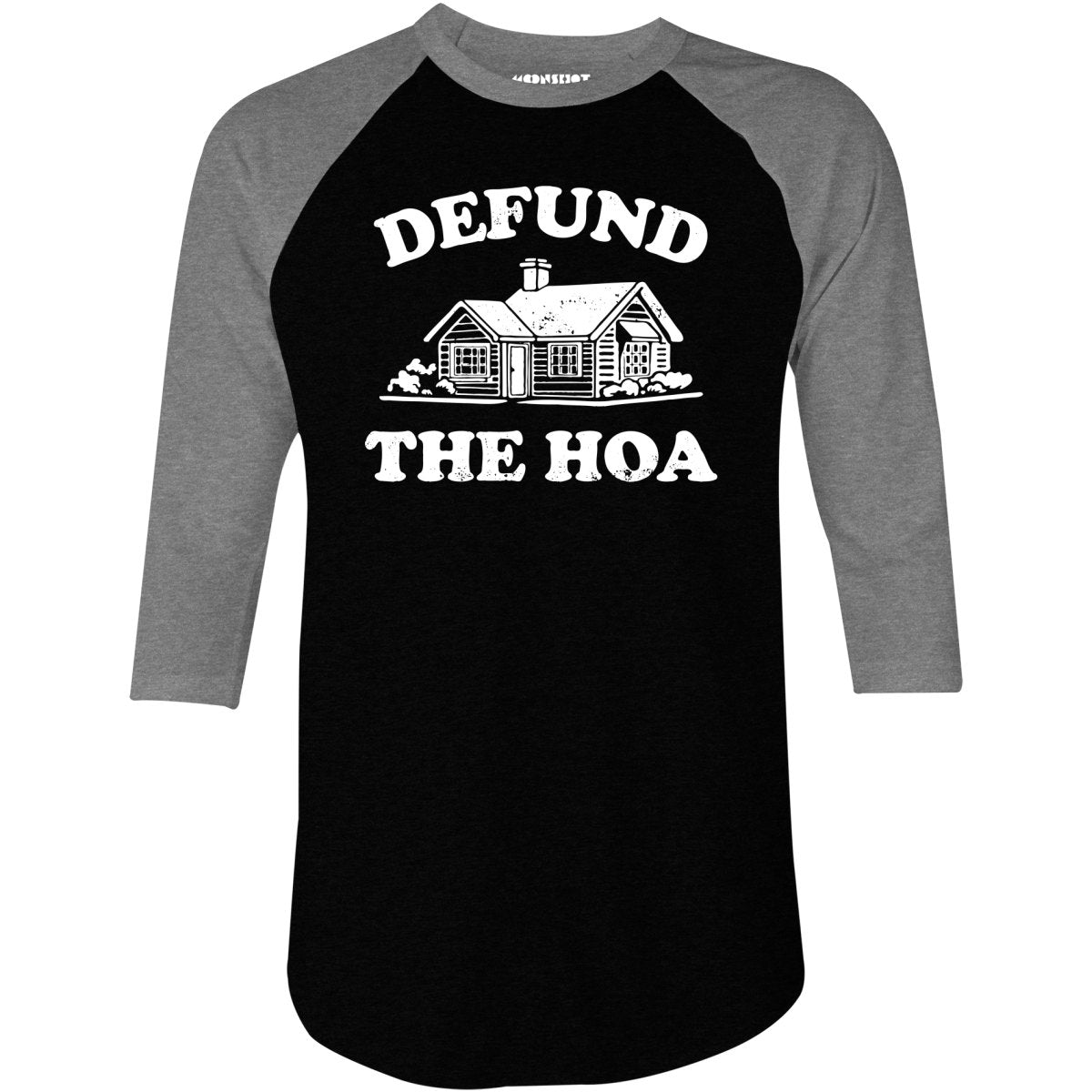 Defund the HOA - 3/4 Sleeve Raglan T-Shirt
