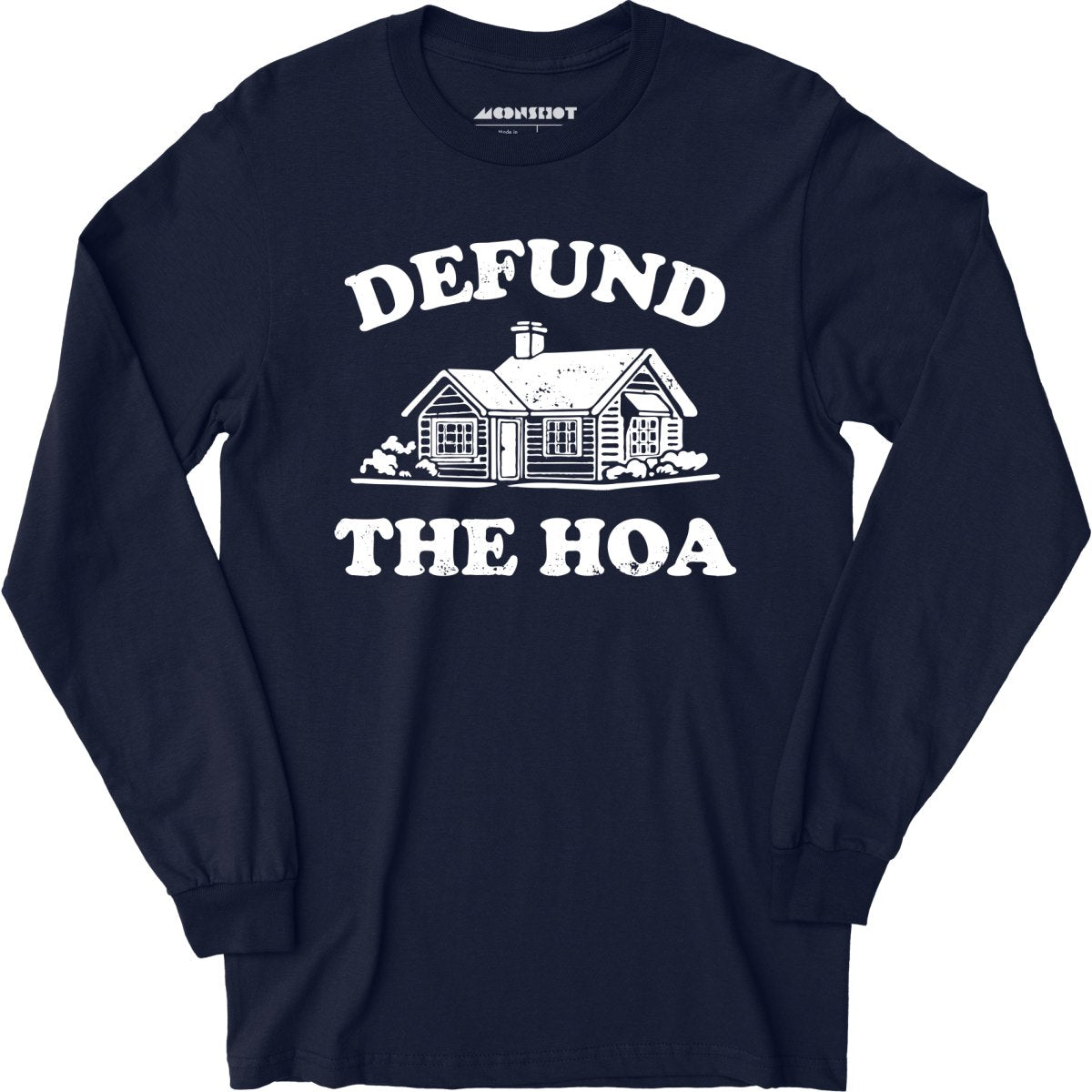 Defund the HOA - Long Sleeve T-Shirt