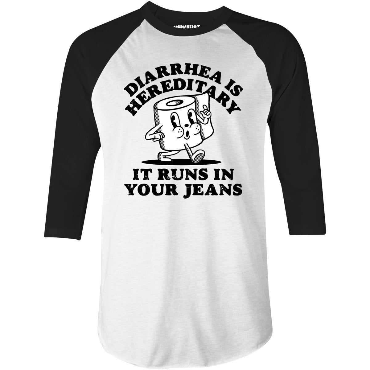 Diarrhea is Hereditary - 3/4 Sleeve Raglan T-Shirt