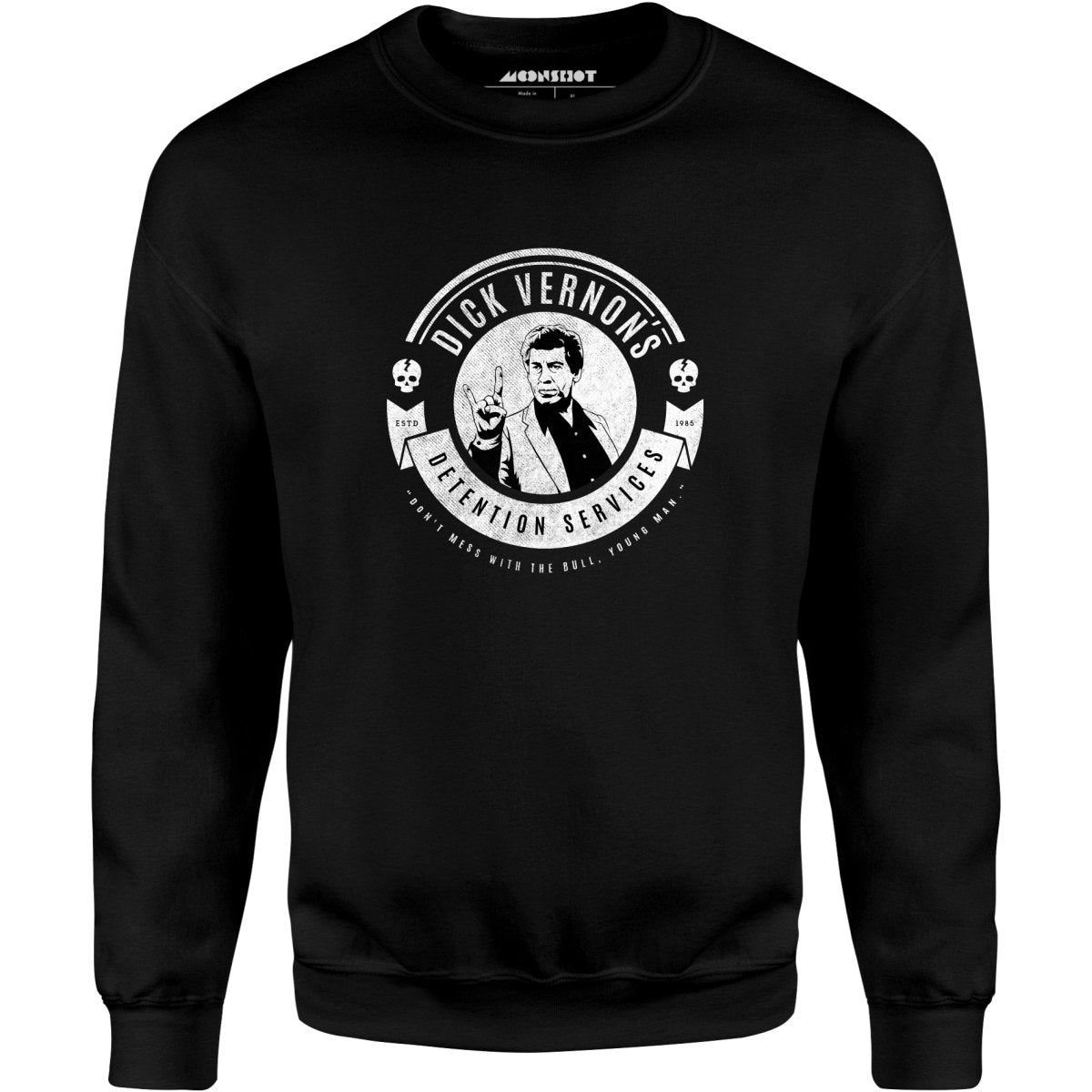 Dick Vernon's Detention Services - Unisex Sweatshirt