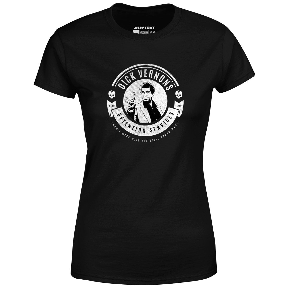 Dick Vernon's Detention Services - Women's T-Shirt