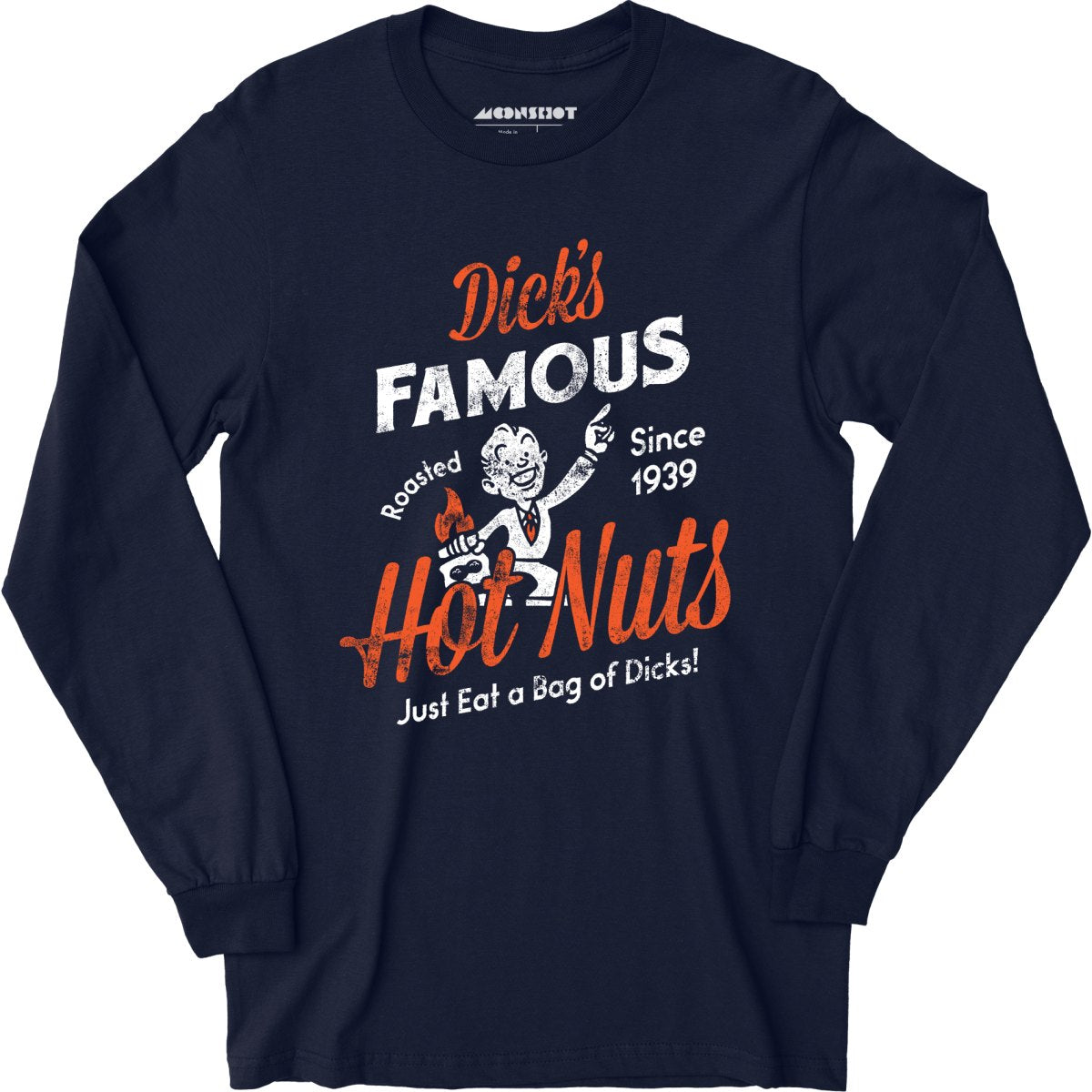 Dick's Famous Hot Nuts - Long Sleeve T-Shirt