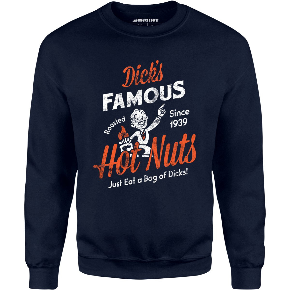 Dick's Famous Hot Nuts - Unisex Sweatshirt