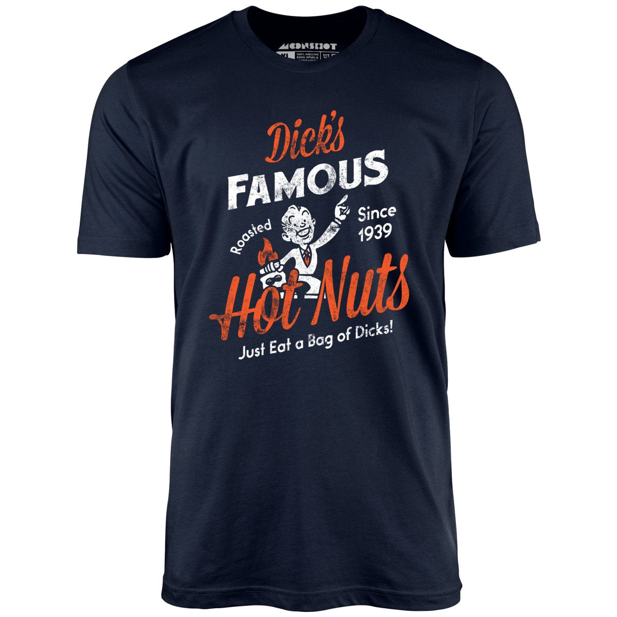 Dick's Famous Hot Nuts - Unisex T-Shirt