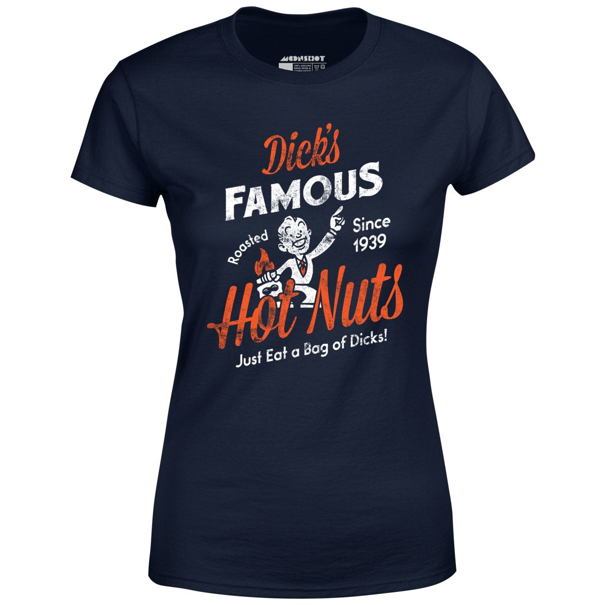Dick's Famous Hot Nuts - Women's T-Shirt