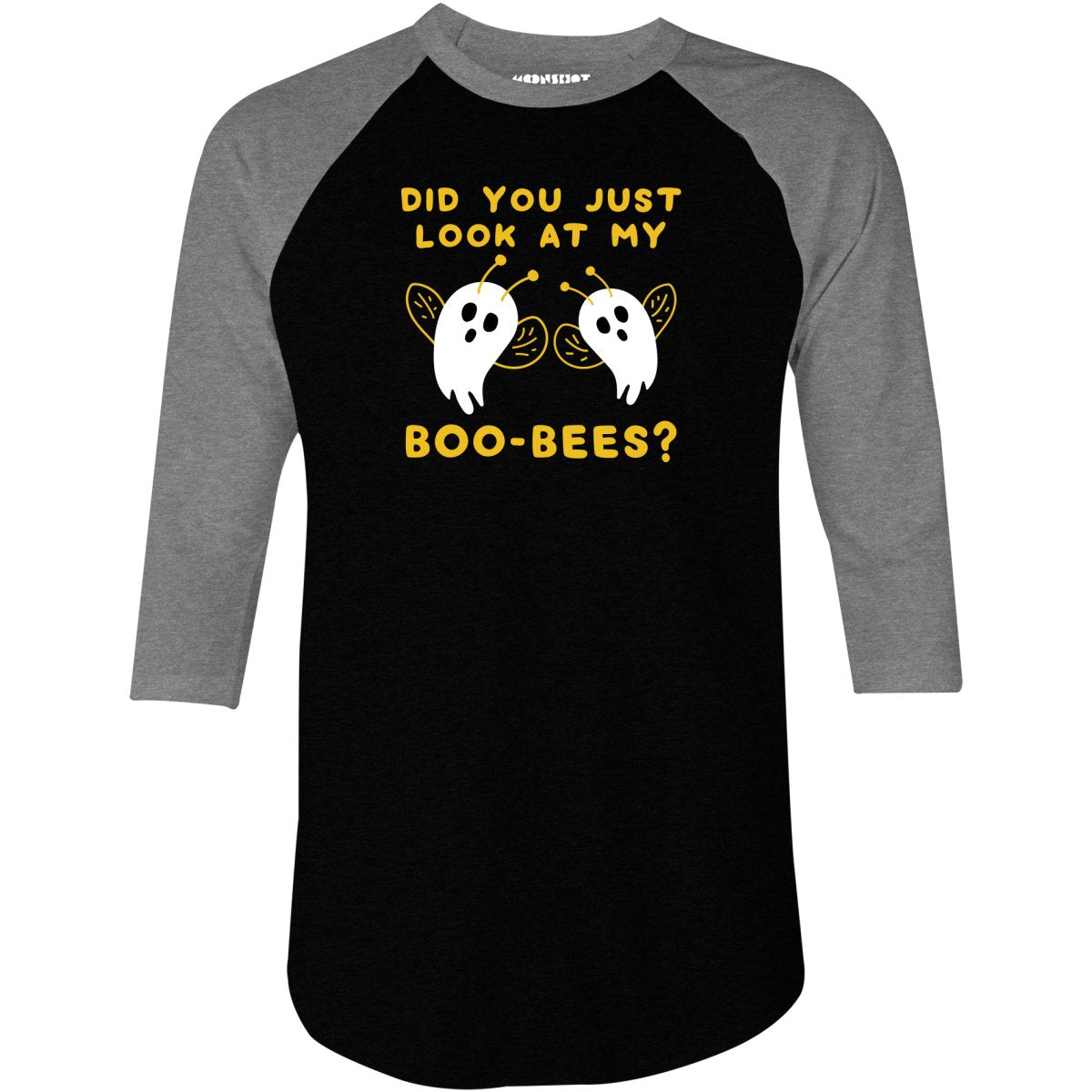 Did You Just Look At My Boo-Bees? - 3/4 Sleeve Raglan T-Shirt