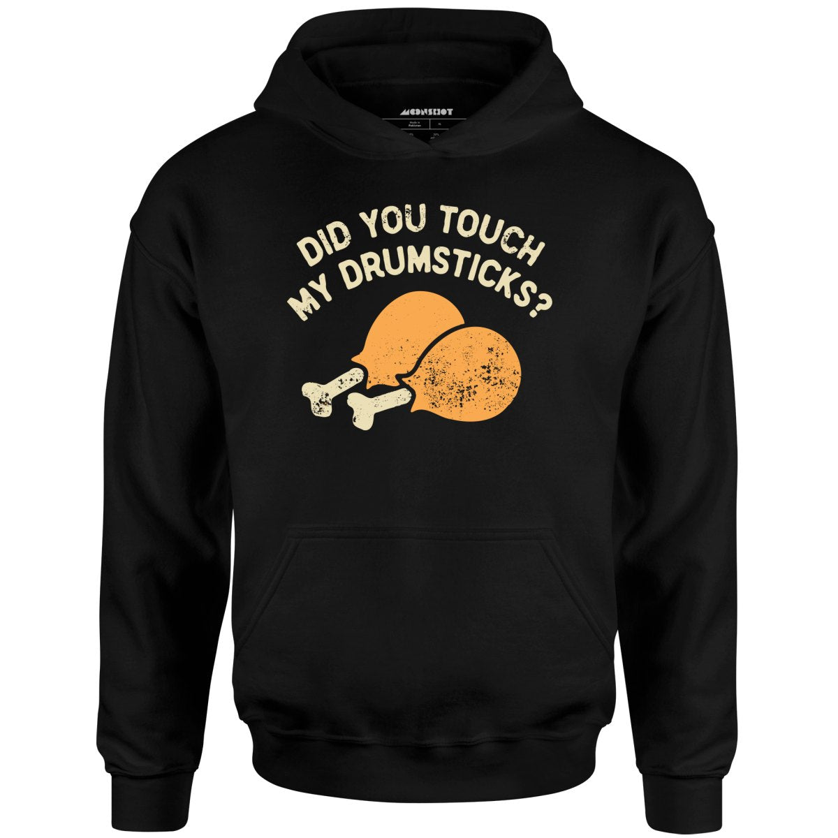 Did You Touch My Drumsticks? - Unisex Hoodie