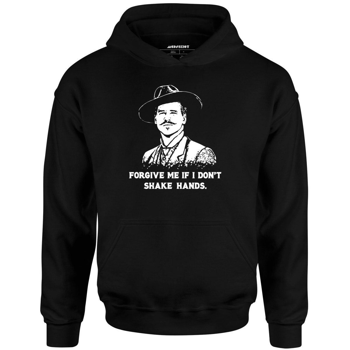 Doc Holliday - Forgive Me if I Don't Shake Hands - Unisex Hoodie