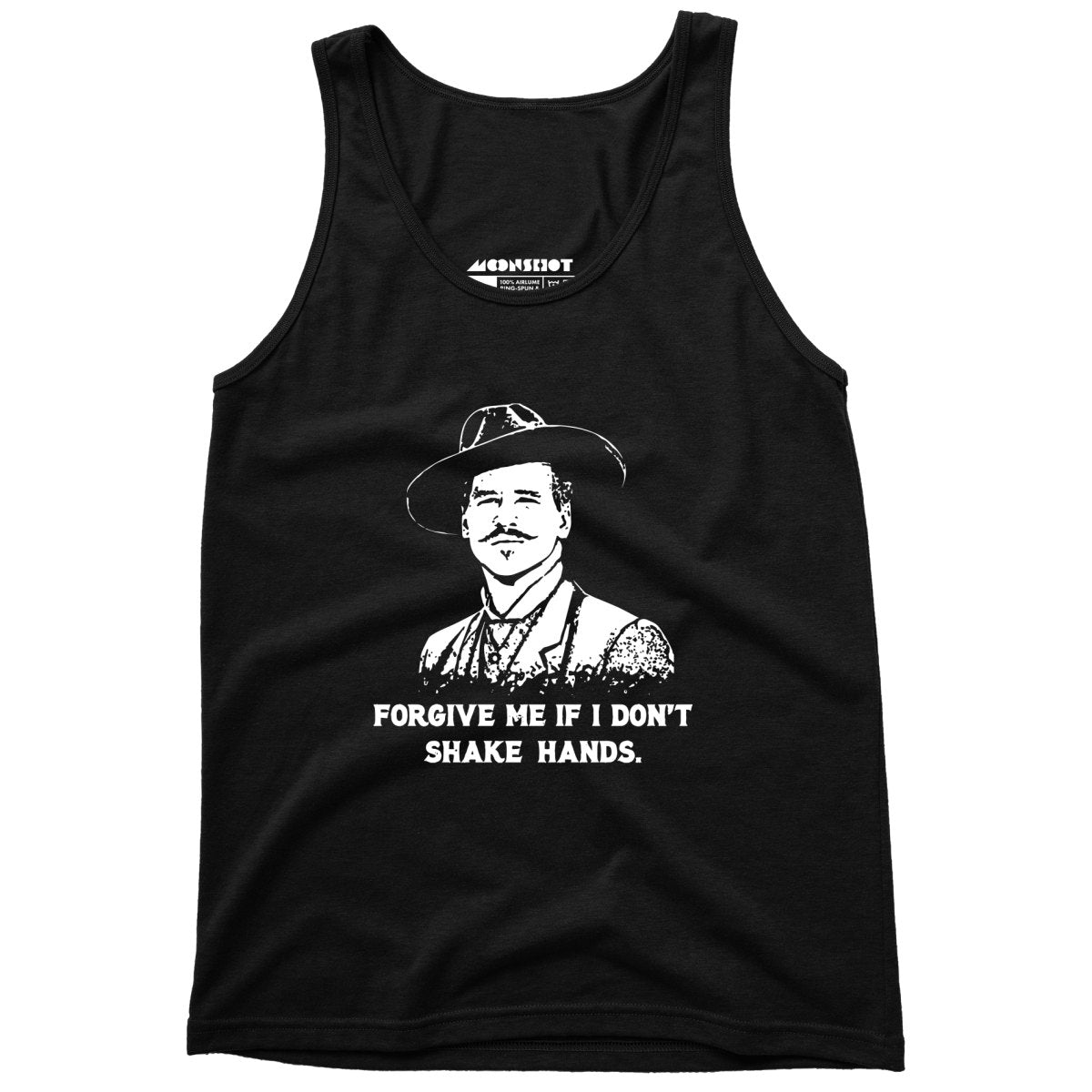 Doc Holliday - Forgive Me if I Don't Shake Hands - Unisex Tank Top